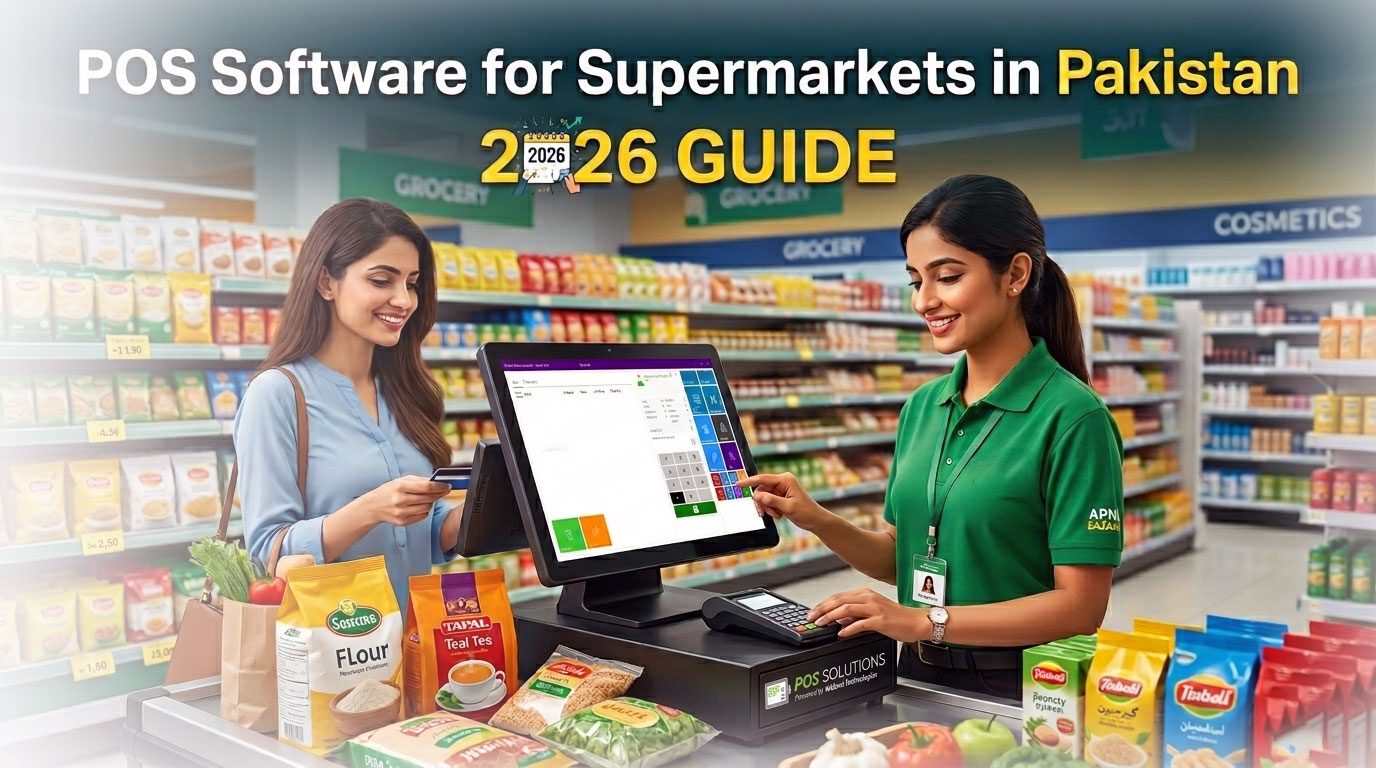 POS Software for Supermarkets in Pakistan (2026 Guide)